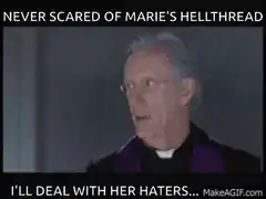 Father Merrin deals with Marie's haters