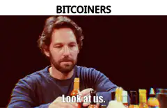 Paul Rudd Look At Us Bitcoiners