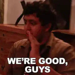 We're Good Guys Meme