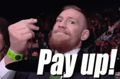 Conor McGregor Pay Up