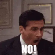 Michael Scott screaming NO