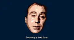 HAL 9000 Everybody is dead Dave