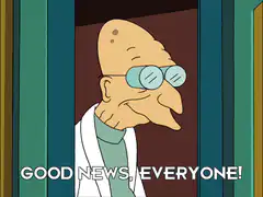 Professor Farnsworth Good News Everyone