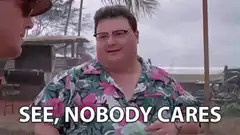 See, Nobody Cares