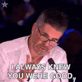 Simon Cowell I Always Knew You Were Good
