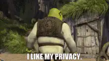 Shrek I Like My Privacy