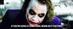 Joker quote never do it for free