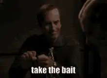 Take the bait