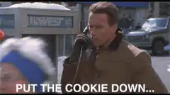 Arnold Schwarzenegger Put the Cookie Down Now