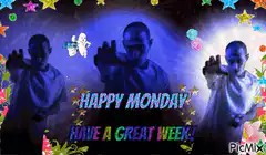 Happy Monday Have A Great Week