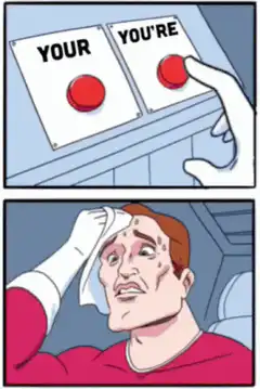Your vs You're Button Meme