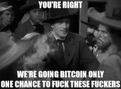 You're Right We're Going Bitcoin Only