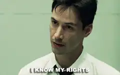 Keanu Reeves I Know My Rights
