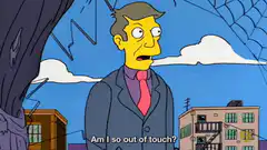 Principal Skinner Am I So Out Of Touch