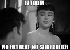 Bitcoin No Retreat No Surrender