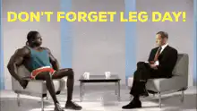 Don't Forget Leg Day