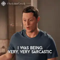 I was being very, very sarcastic
