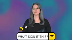 Woman signing what sign it this