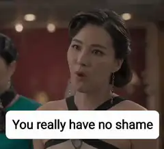 Woman says you really have no shame