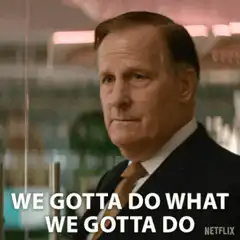 Jeff Daniels We Gotta Do What We Gotta Do