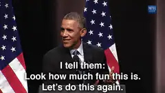 Obama says look how much fun this is