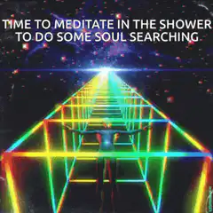 Time to Meditate in the Shower