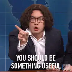 You Should Be Something Useful