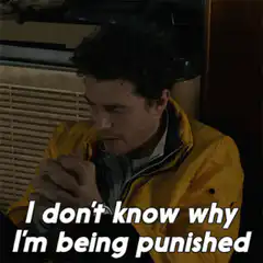 I don't know why I'm being punished