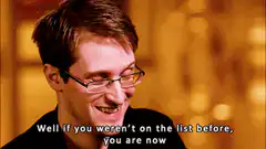 Edward Snowden you are now on the list