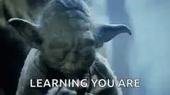 Yoda Learning You Are