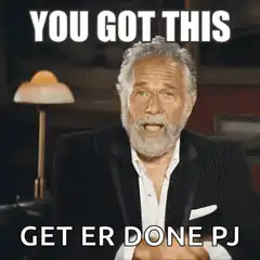 You Got This Get Er Done PJ