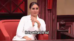 Kareena Kapoor Khan it is what it is