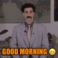 Borat Good Morning Thumbs Up