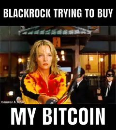 Blackrock trying to buy my bitcoin