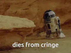 R2-D2 dies from cringe