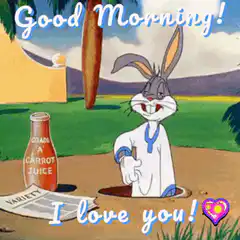 Bugs Bunny Good Morning I Love You