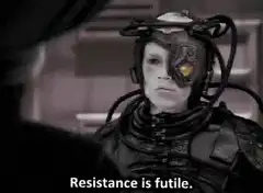 Borg says Resistance is futile