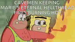 Cavemen SpongeBob and Patrick keeping fire burning