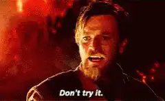 Obi-Wan Kenobi Don't Try It