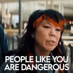 People Like You Are Dangerous