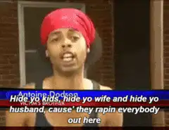 Antoine Dodson hide yo kids hide yo wife