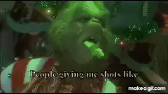 The Grinch eating shots