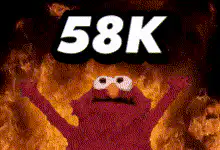 Elmo on fire with 58K text
