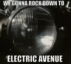 We Gonna Rock Down to Electric Avenue