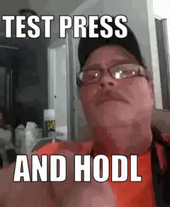 Test Press and HODL