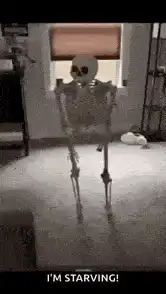 Skeleton dancing I'm starving