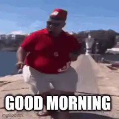 Good Morning Fat Man