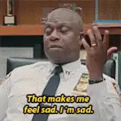 That makes me feel sad. I'm sad.