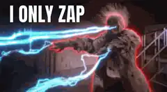 I only zap