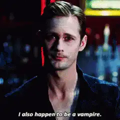I also happen to be a vampire